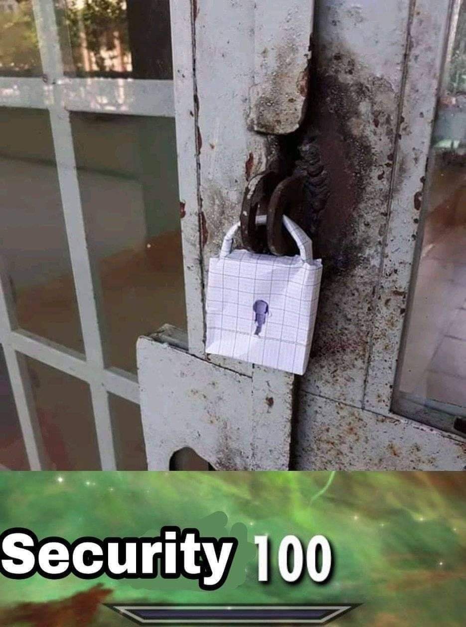 meme of a lock made out of paper only offering 100 security