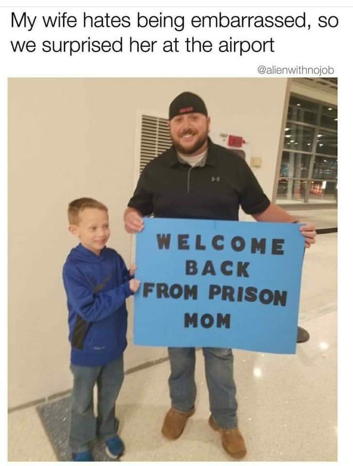 welcome back from prison mom at airport of mom who is easily embarrassed