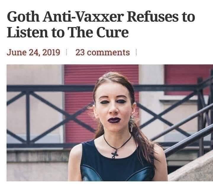 Vaccination - Goth AntiVaxxer Refuses to Listen to The Cure 23