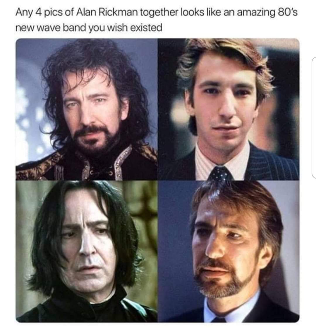 alan rickman band memes - Any 4 pics of Alan Rickman together looks an amazing 80's new wave band you wish existed