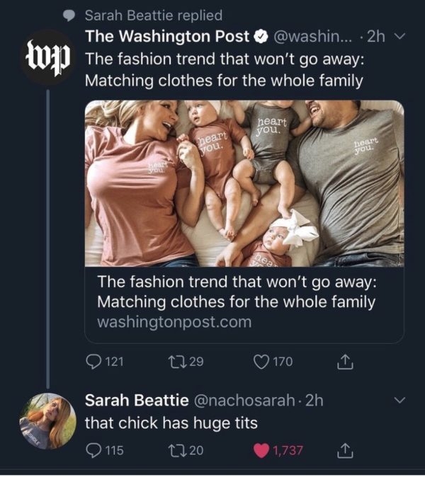 washington post - Sarah Beattie replied The Washington Post ... .2h Wd The fashion trend that won't go away Matching clothes for the whole family heart you. heart ou. The fashion trend that won't go away Matching clothes for the whole family washingtonpos