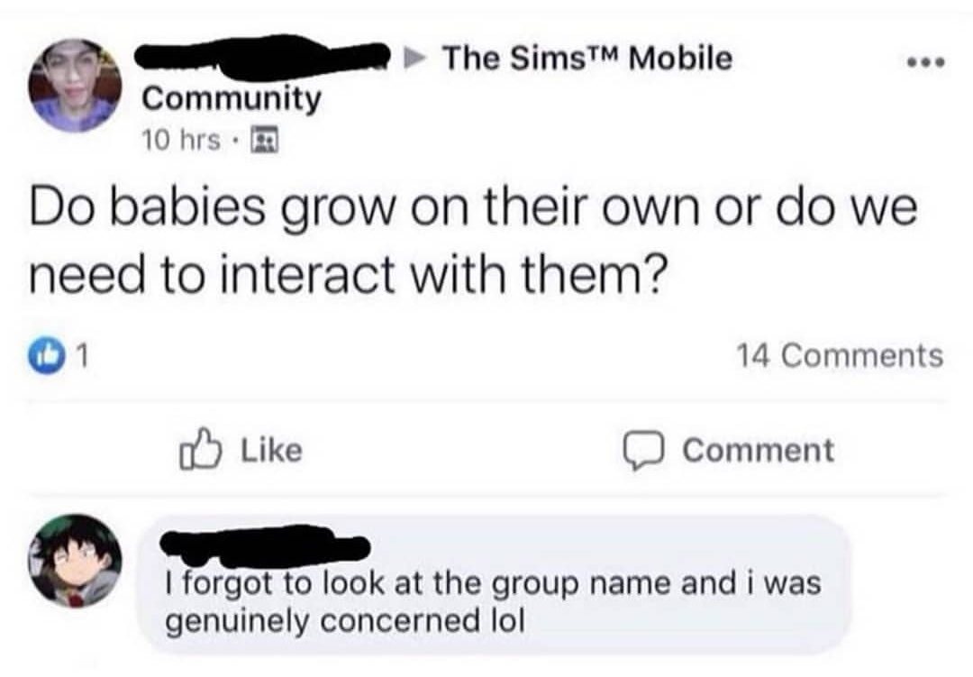 multimedia - The Sims Mobile Community 10 hrs. Do babies grow on their own or do we need to interact with them? b 1 14 0 Comment I forgot to look at the group name and i was genuinely concerned lol