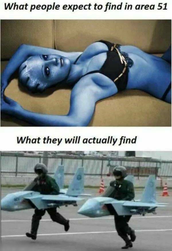 canadian air force memes - What people expect to find in area 51 What they will actually find