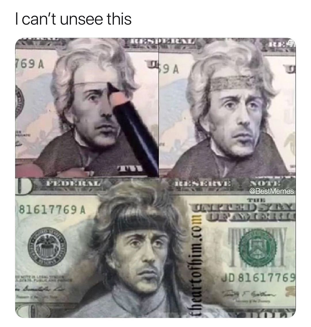 andrew jackson rambo - I can't unsee this 10SE 769A 19 A Federni Reserve Memes Tube 81617769 A theartofhim.com Jd 81617769