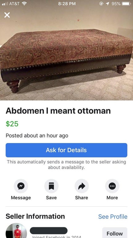 abdomen i meant ottoman - . At&T @ 1 95% X Abdomen I meant ottoman $25 Posted about an hour ago Ask for Details This automatically sends a message to the seller asking about availability. Message Save More Seller Information See Profile loined Facebook in