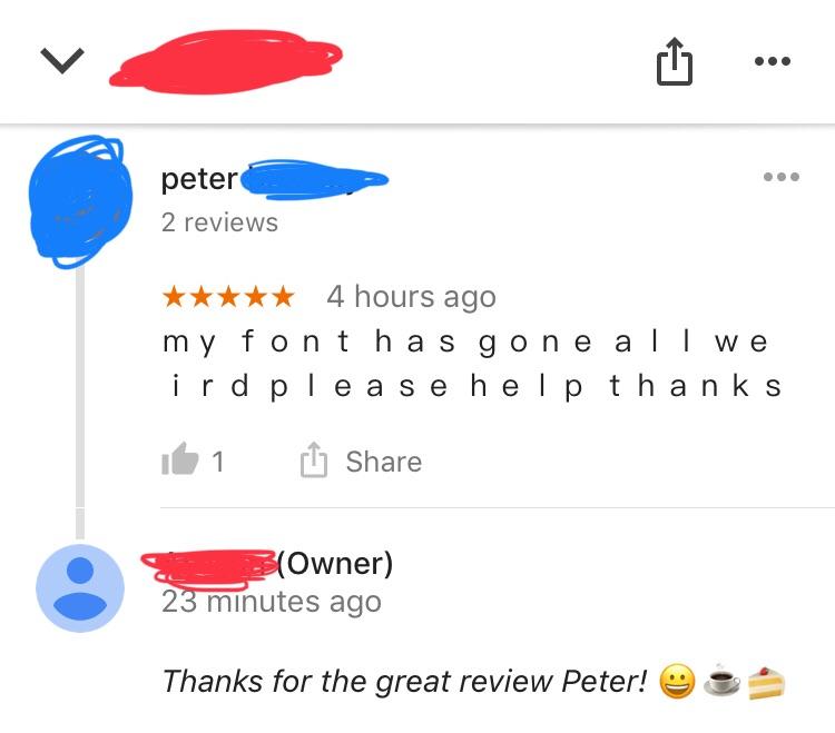 diagram - Tt . peter 2 reviews 4 hours ago my font has gone all we ird please help thanks 1 BOwner 23 minutes ago Thanks for the great review Peter! Oss