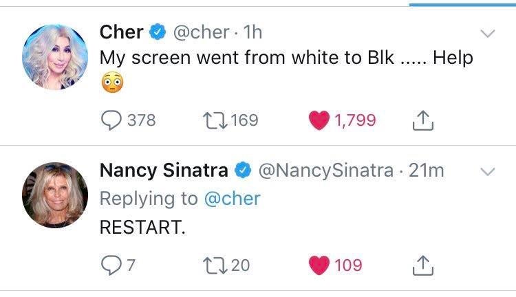 cher and nancy sinatra - Cher 1h My screen went from white to Blk ..... Help 378 12169 1,799 1 v Nancy Sinatra Sinatra 21m Restart. 27 2720 109 1