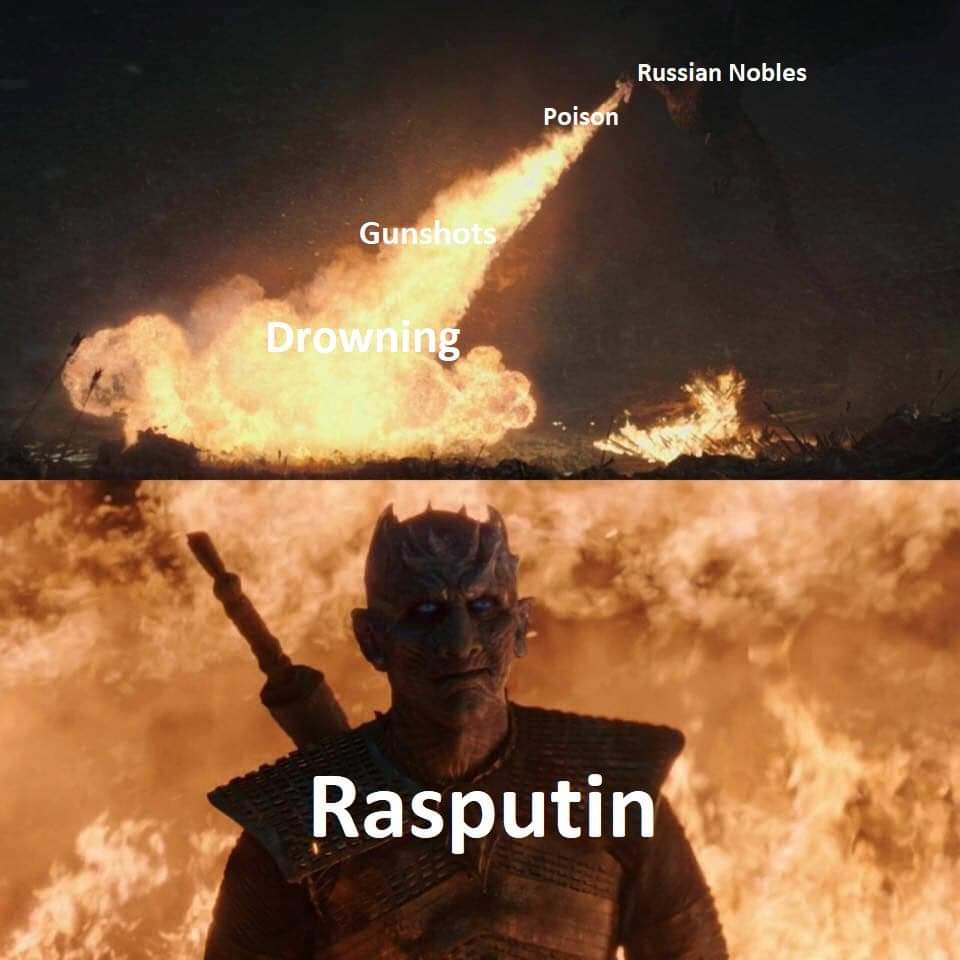 fire memes - Russian Nobles Poison Gunshots Drowning Rasputin
