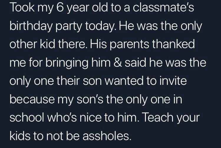 once i stop tripping quotes - Took my 6 year old to a classmate's birthday party today. He was the only other kid there. His parents thanked me for bringing him & said he was the only one their son wanted to invite because my son's the only one in school 