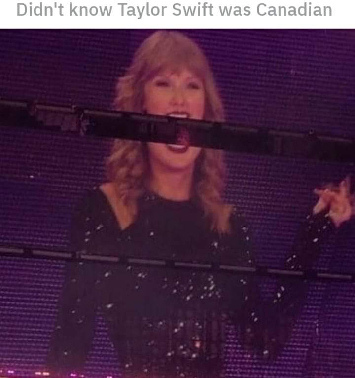 didn t know taylor swift was canadian - Didn't know Taylor Swift was Canadian