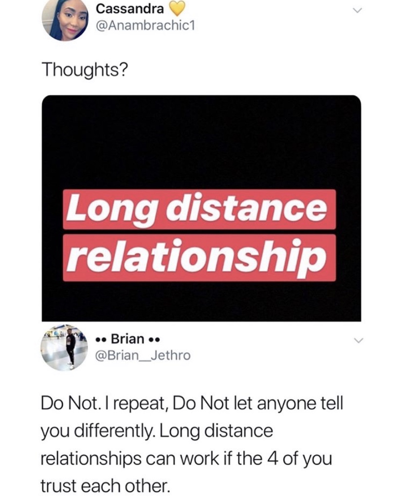multimedia - Cassandra Thoughts? Long distance relationship 40 Brian Jethro Do Not. I repeat, Do Not let anyone tell you differently. Long distance relationships can work if the 4 of you trust each other.