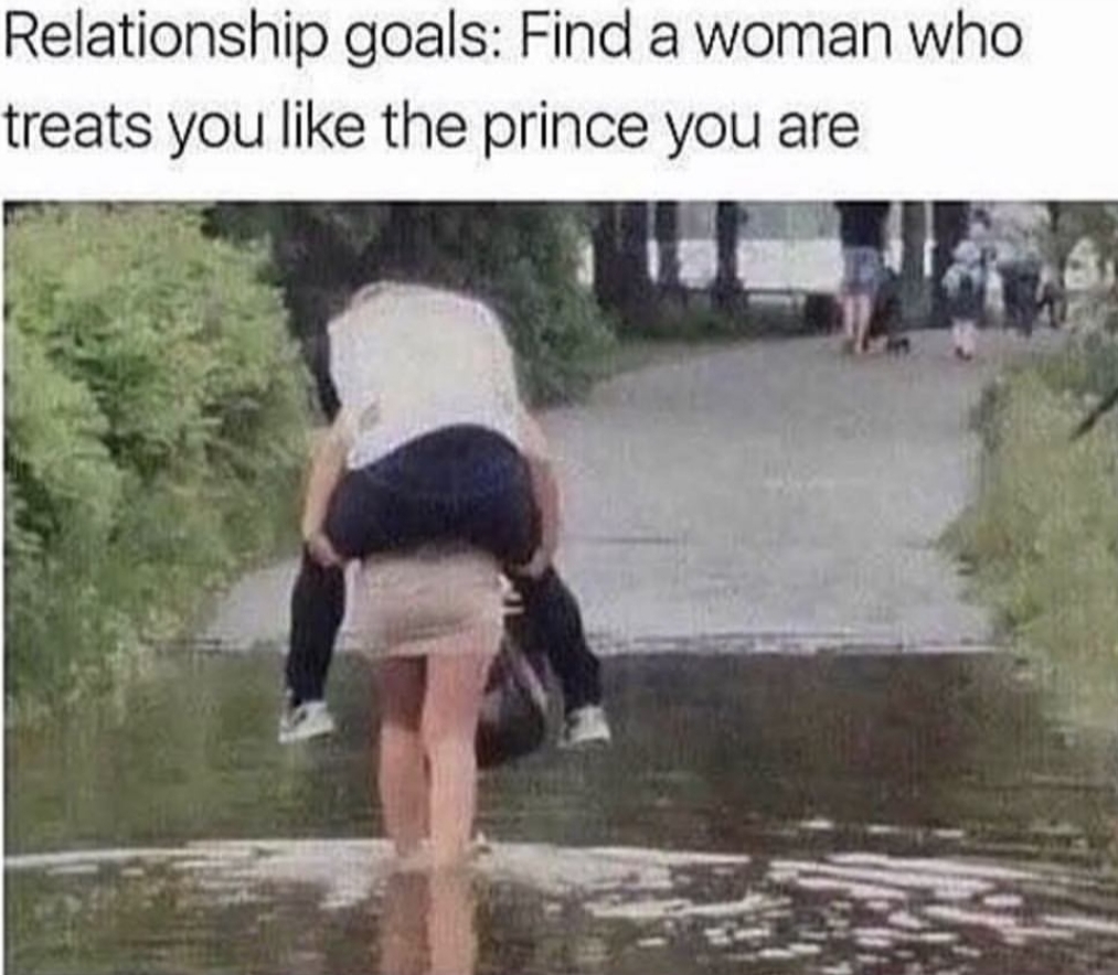 find a woman that treats you like - Relationship goals Find a woman who treats you the prince you are