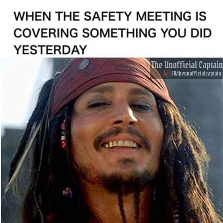 jack sparrow rum meme - When The Safety Meeting Is Covering Something You Did Yesterday The Unofficial Captain Fb'heunofficialcaptain
