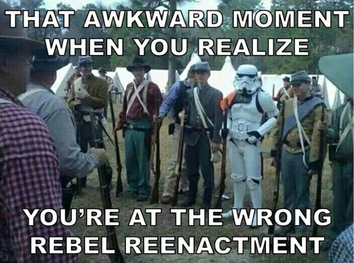 civil war star wars - That Awkward Moment When You Realize You'Re At The Wrong Rebel Reenactment