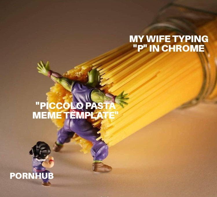 piccolo spaghetti gohan - My Wife Typing "P" In Chrome "Piccolo Pasta Meme Template" Pornhub