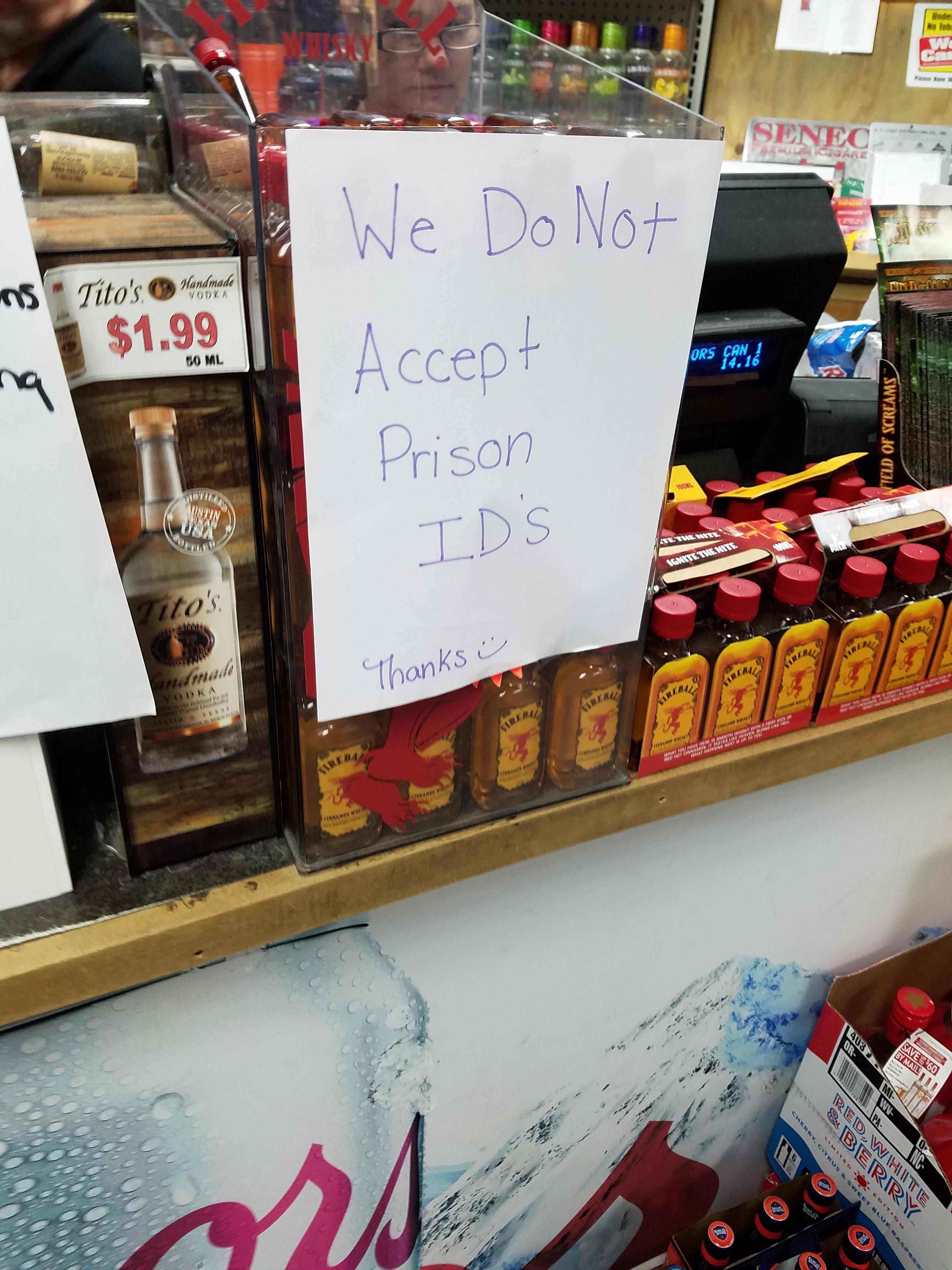 retail - We Do Not Accept Prison Id'S Thanks