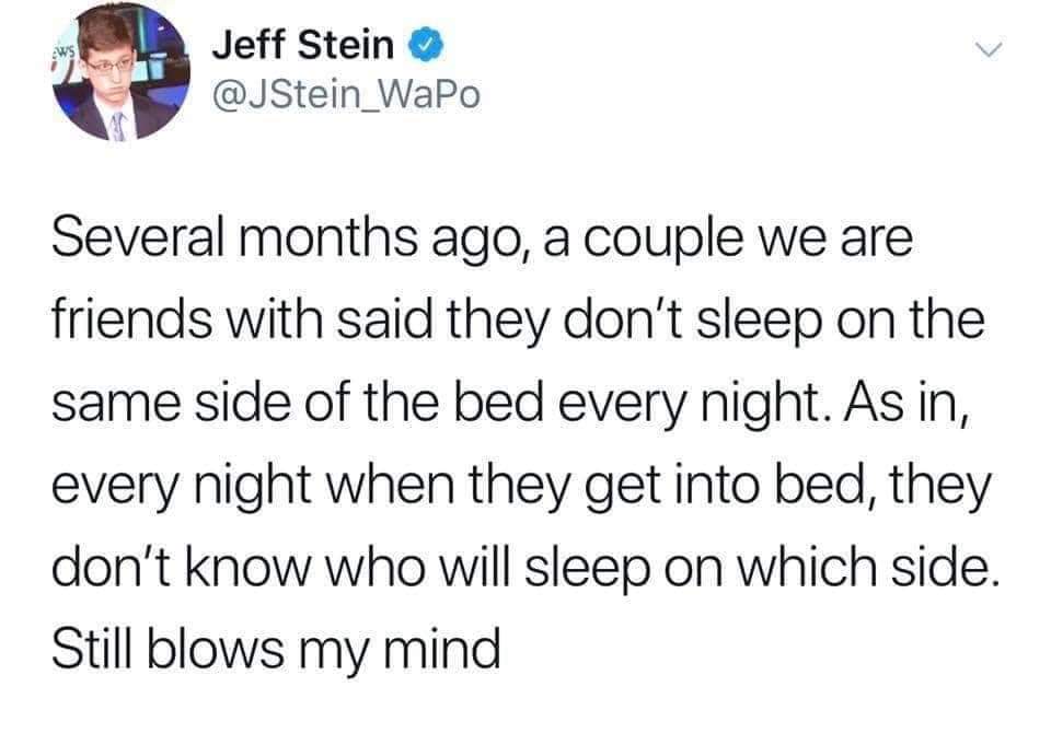 harold they re lesbians - Jeff Stein Several months ago, a couple we are friends with said they don't sleep on the same side of the bed every night. As in, every night when they get into bed, they don't know who will sleep on which side. Still blows my mi