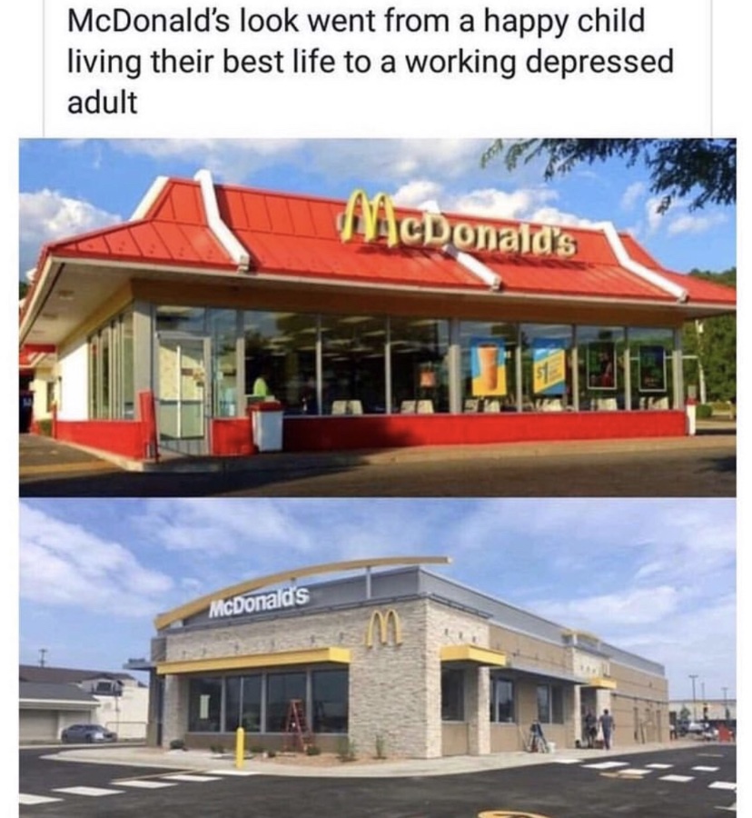 McDonald's look went from a happy child living their best life to a working depressed adult VacDonald's McDonald's