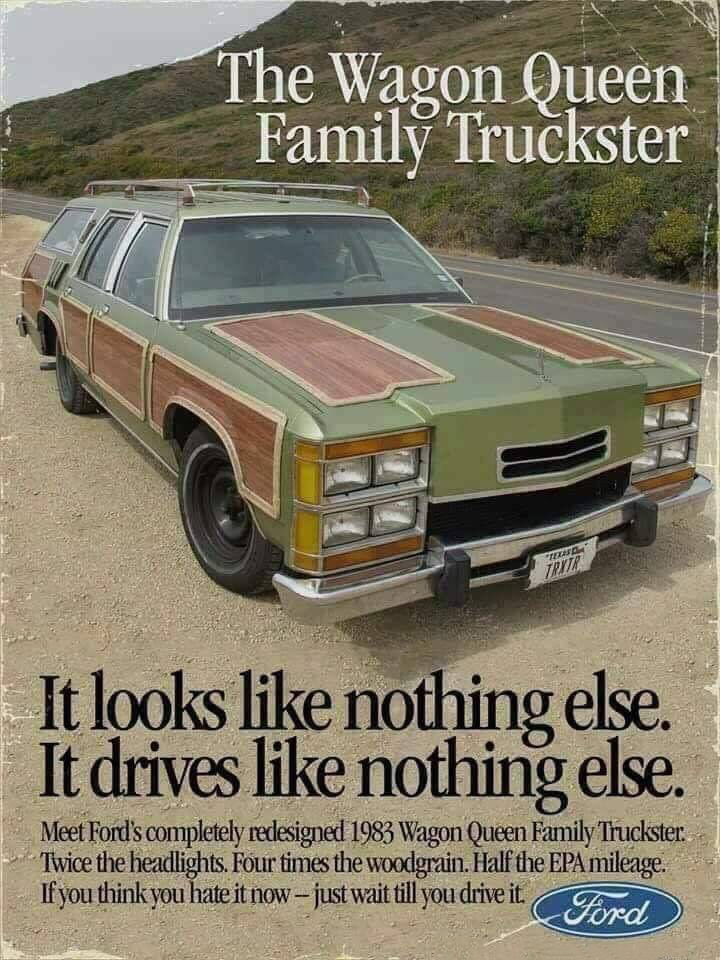 wagon queen family truckster - The Wagon Queen Family Truckster Rafa Tit It looks nothing else. It drives nothing else. Meet Ford's completely redesigned 1983 Wagon Queen Family Truckster Twice the headlights. Four times the woodgrain. Half the Epa mileag