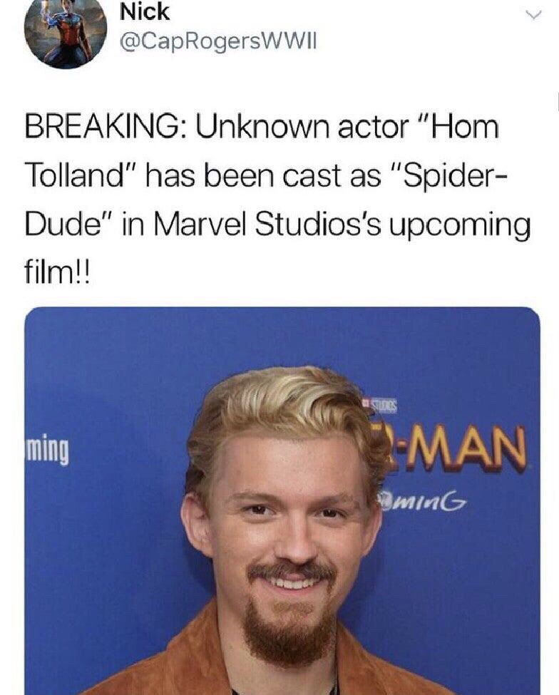 smile - Nick Wwii Breaking Unknown actor "Hom Tolland" has been cast as "Spider Dude" in Marvel Studios's upcoming film!! Man minG