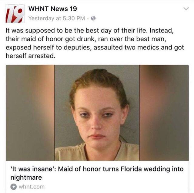 hairstyle - Whnt News 19 Yesterday at . It was supposed to be the best day of their life. Instead, their maid of honor got drunk, ran over the best man, exposed herself to deputies, assaulted two medics and got herself arrested. 'It was insane' Maid of ho