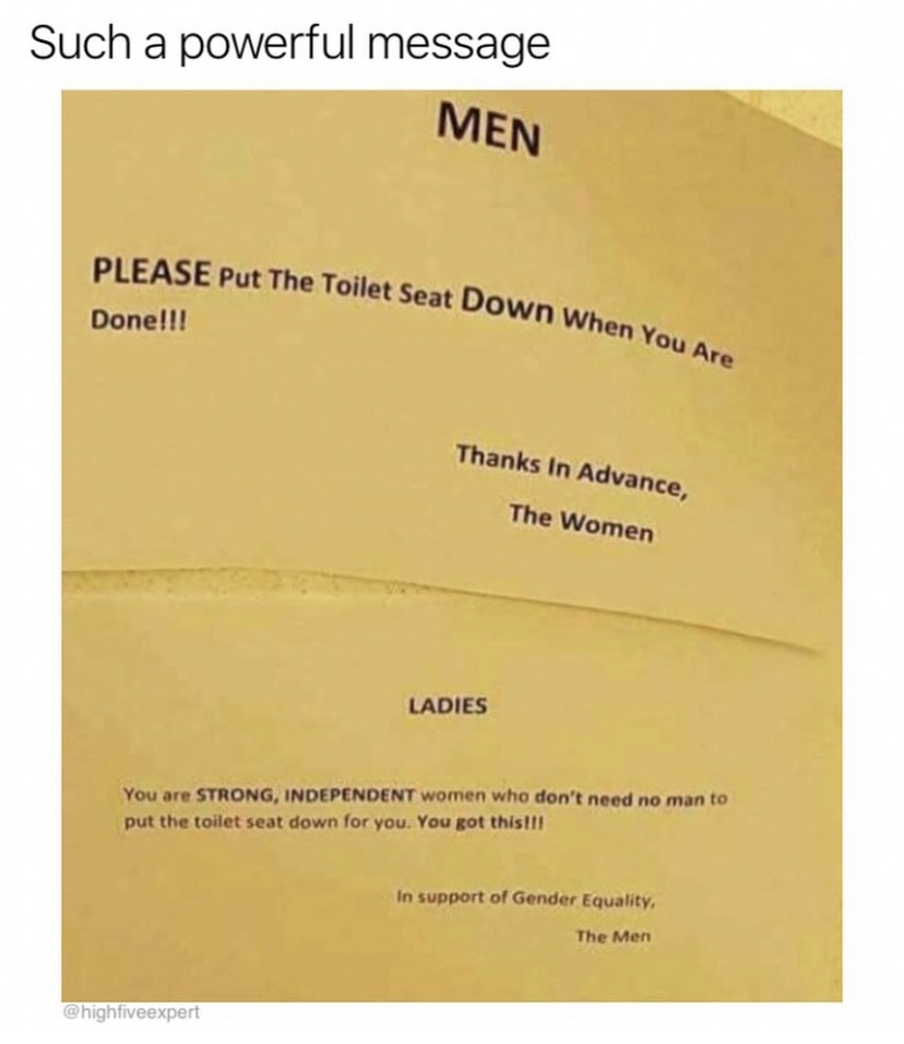 Such a powerful message Men Lease Put The Toilet Seat Down When You a Done!...