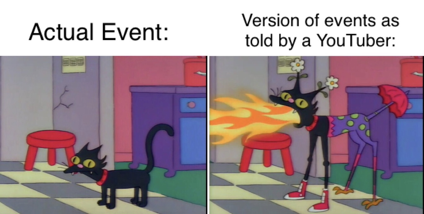 cartoon - Actual Event Version of events as told by a YouTuber