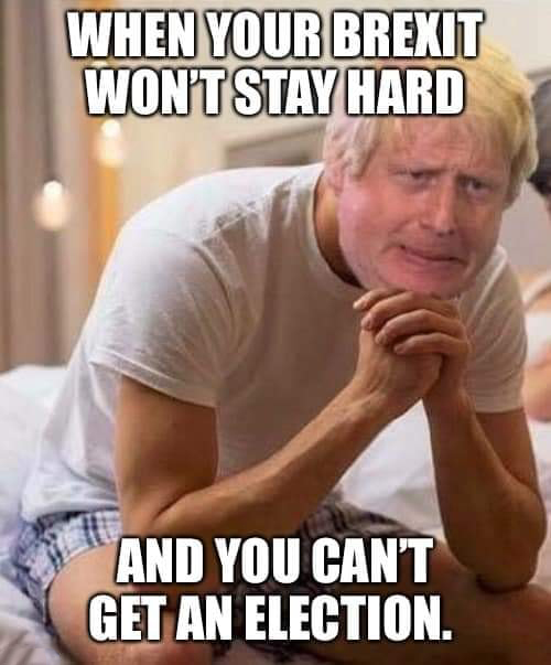 problems in sex life - When Your Brexit Won'T Stay Hard And You Can'T Get An Election.