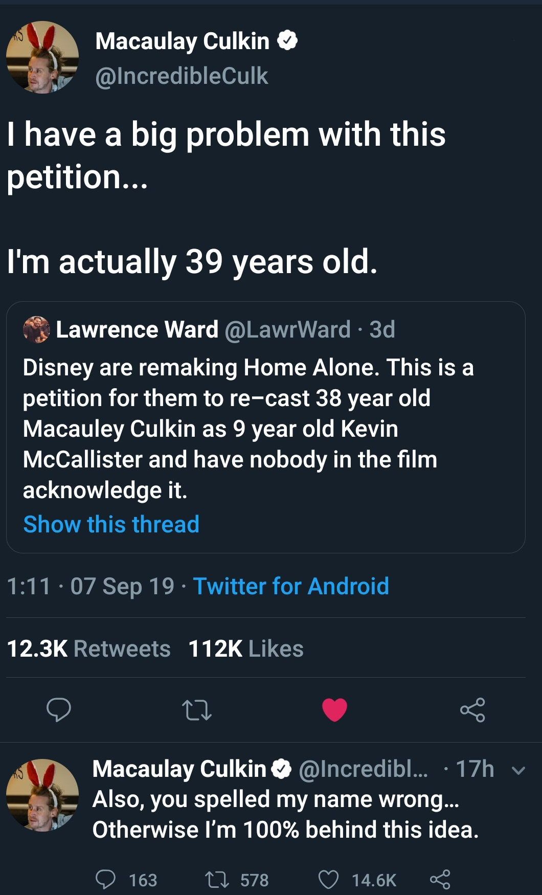 jquery 1.3 with php - Macaulay Culkin I have a big problem with this petition... I'm actually 39 years old. Lawrence Ward 3d Disney are remaking Home Alone. This is a petition for them to recast 38 year old Macauley Culkin as 9 year old Kevin McCallister 