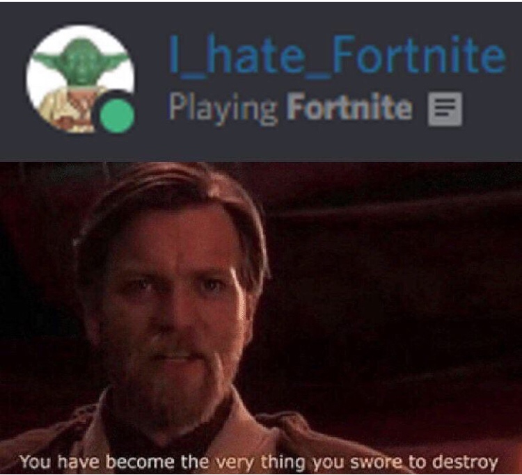 you become the very thing you swore - Lhate_Fortnite Playing Fortnite 6 You have become the very thing you swore to destroy