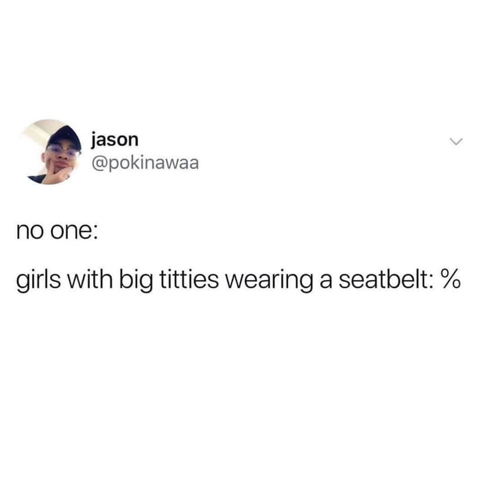 angle - jason no one girls with big titties wearing a seatbelt %