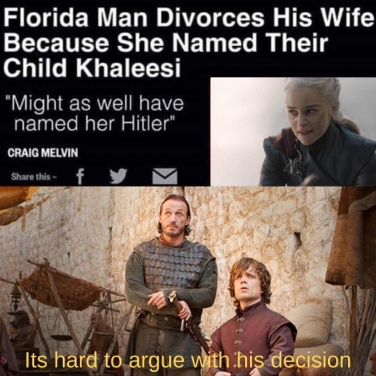 Game of Thrones - Florida Man Divorces His Wife Because She Named Their Child Khaleesi "Might as well have named her Hitler" Craig Melvin this f Its hard to argue with his decision