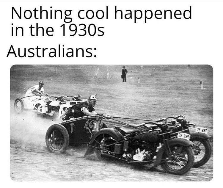 motorcycle chariot racing - Nothing cool happened in the 1930s Australians