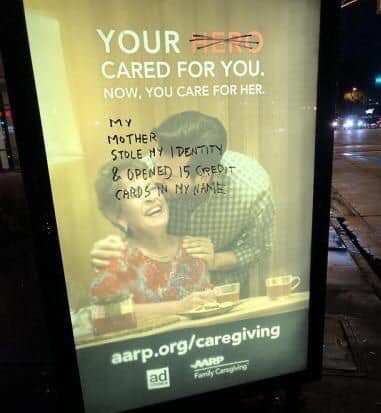 my mother stole my identity - Your Cared For You Now, You Care For Her My Mother Stole Hy Identity & Opened 15 Credit Cardstn Ny Nene aarp.orgcaregiving ad ardy Centre