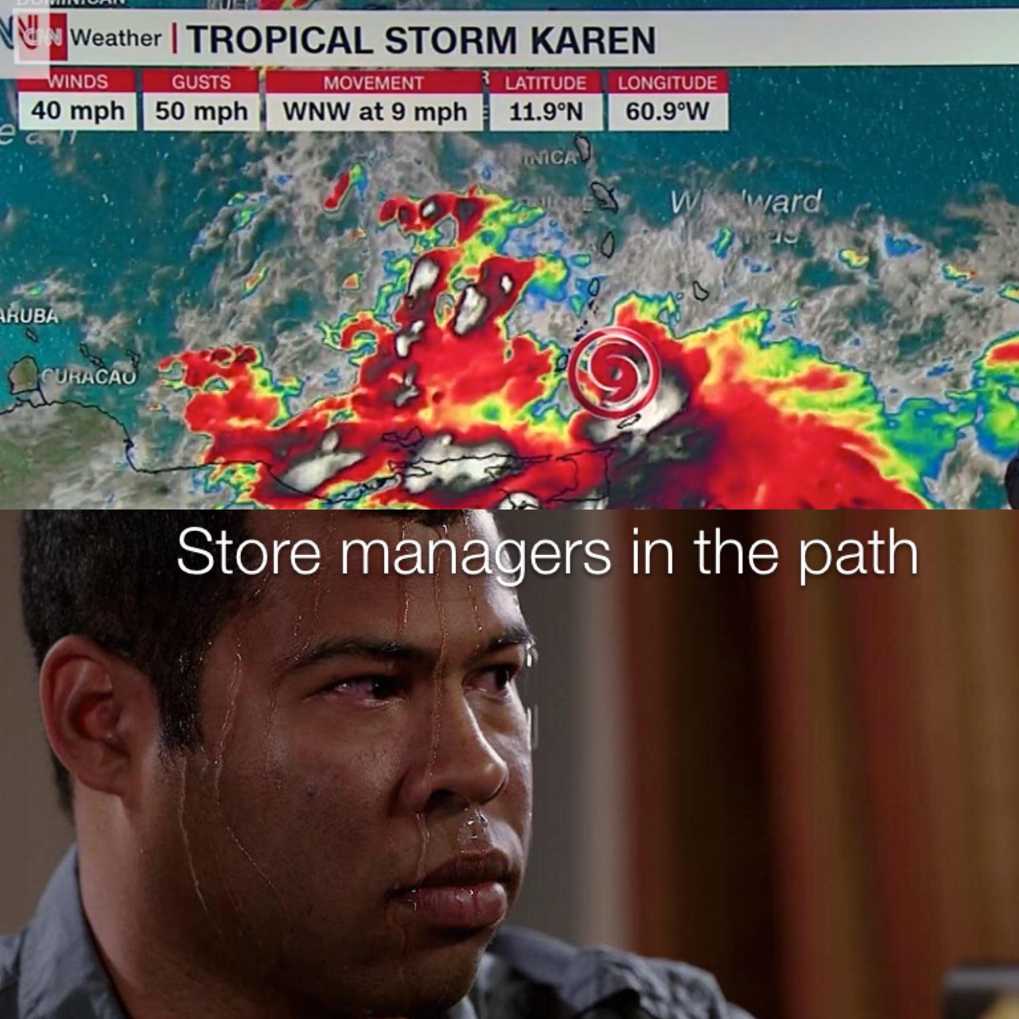 poster - Te Weather | Tropical Storm Karen Winds Gusts Movement ? Latitude Longitude 40 mph 50 mph Wnw at 9 mph 11.9N 60.9W w ward Aruba Wracao Store managers in the path