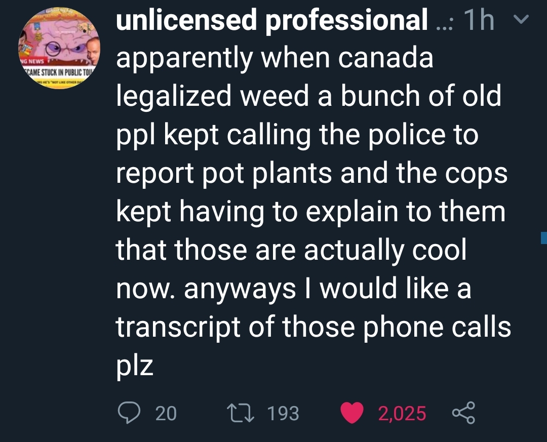 point - Ng News Came Stuck In Public Tow Woord unlicensed professional ... 1h v apparently when canada legalized weed a bunch of old ppl kept calling the police to report pot plants and the cops kept having to explain to them that those are actually cool 