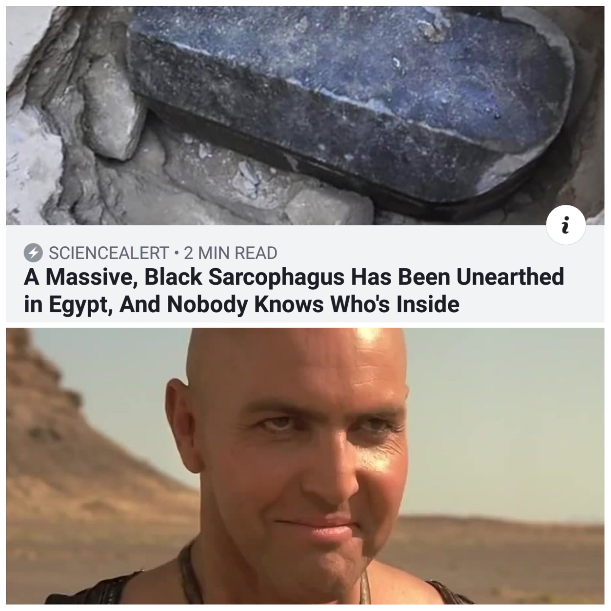 black sarcophagus meme - Sciencealert . 2 Min Read A Massive, Black Sarcophagus Has Been Unearthed in Egypt, And Nobody Knows Who's Inside