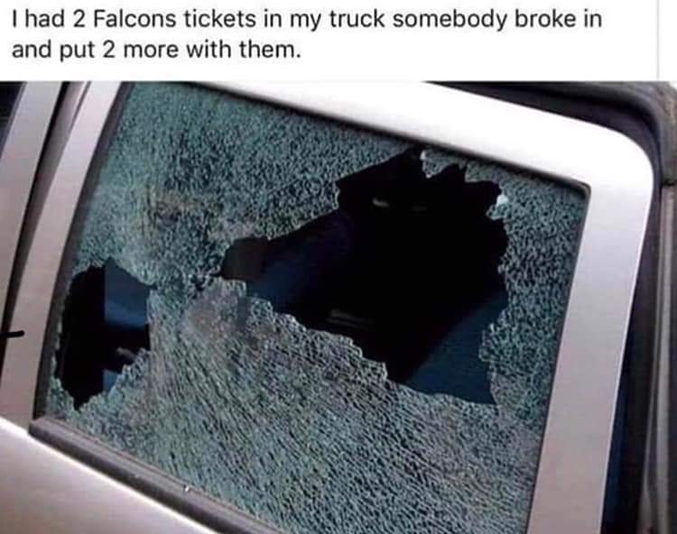 vehicle door - I had 2 Falcons tickets in my truck somebody broke in and put 2 more with them.