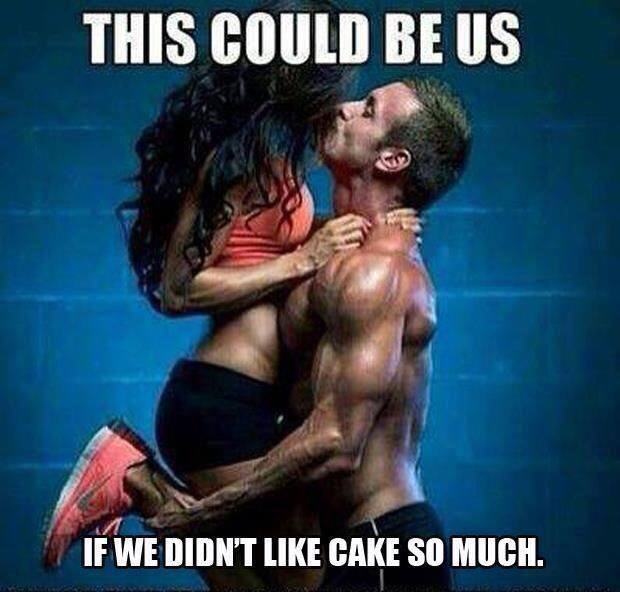 could be us but we like cake too much - This Could Be Us If We Didn'T Cake So Much.