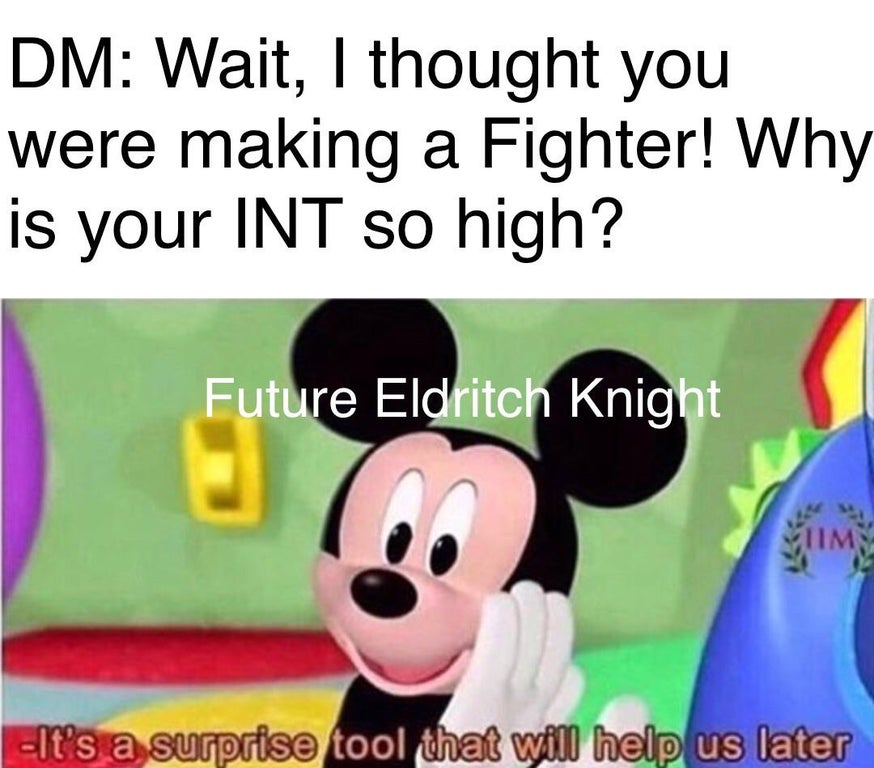 julius caesar memes - Dm Wait, I thought you were making a Fighter! Why is your Int so high? Future Eldritch Knight It's a surprise tool that will help us later