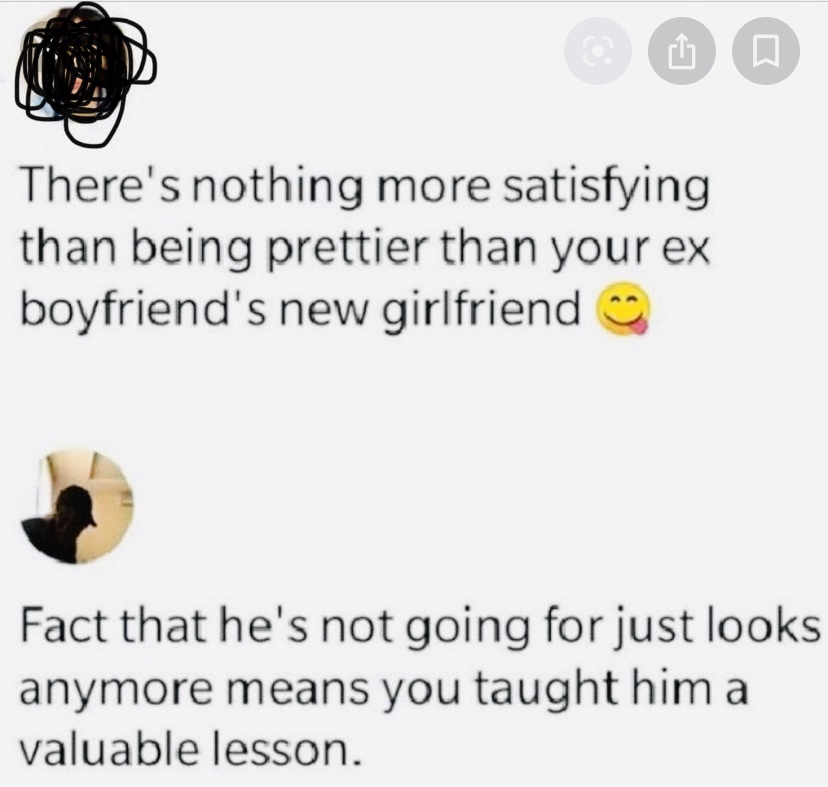 animal - There's nothing more satisfying than being prettier than your ex boyfriend's new girlfriend Fact that he's not going for just looks anymore means you taught him a valuable lesson.