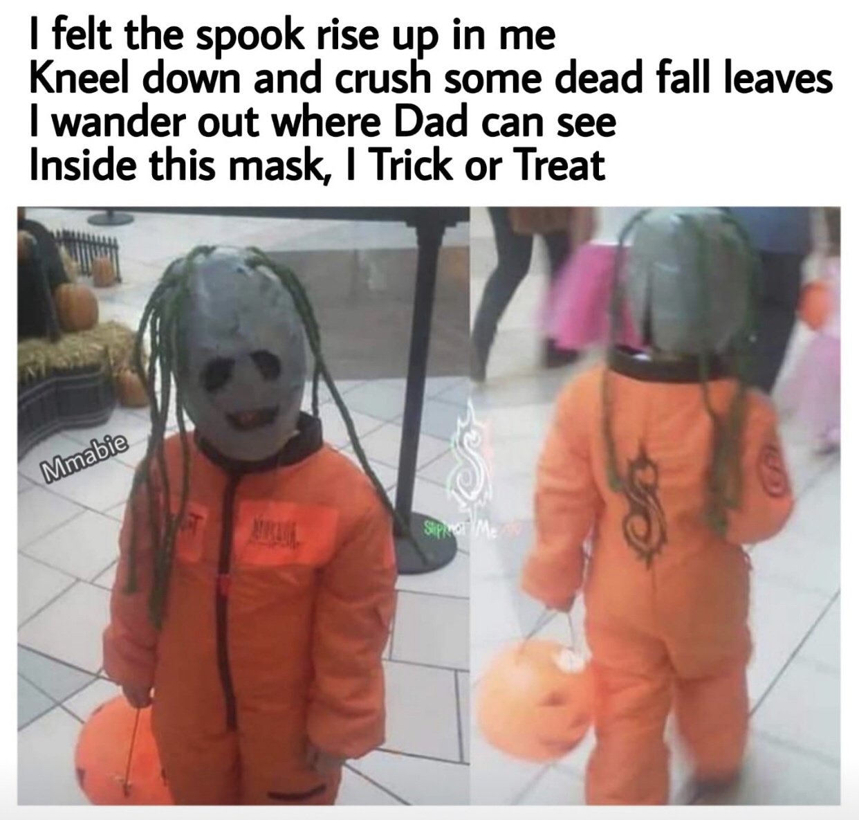 photo caption - I felt the spook rise up in me Kneel down and crush some dead fall leaves I wander out where Dad can see Inside this mask, I Trick or Treat Mmabie Spot Me