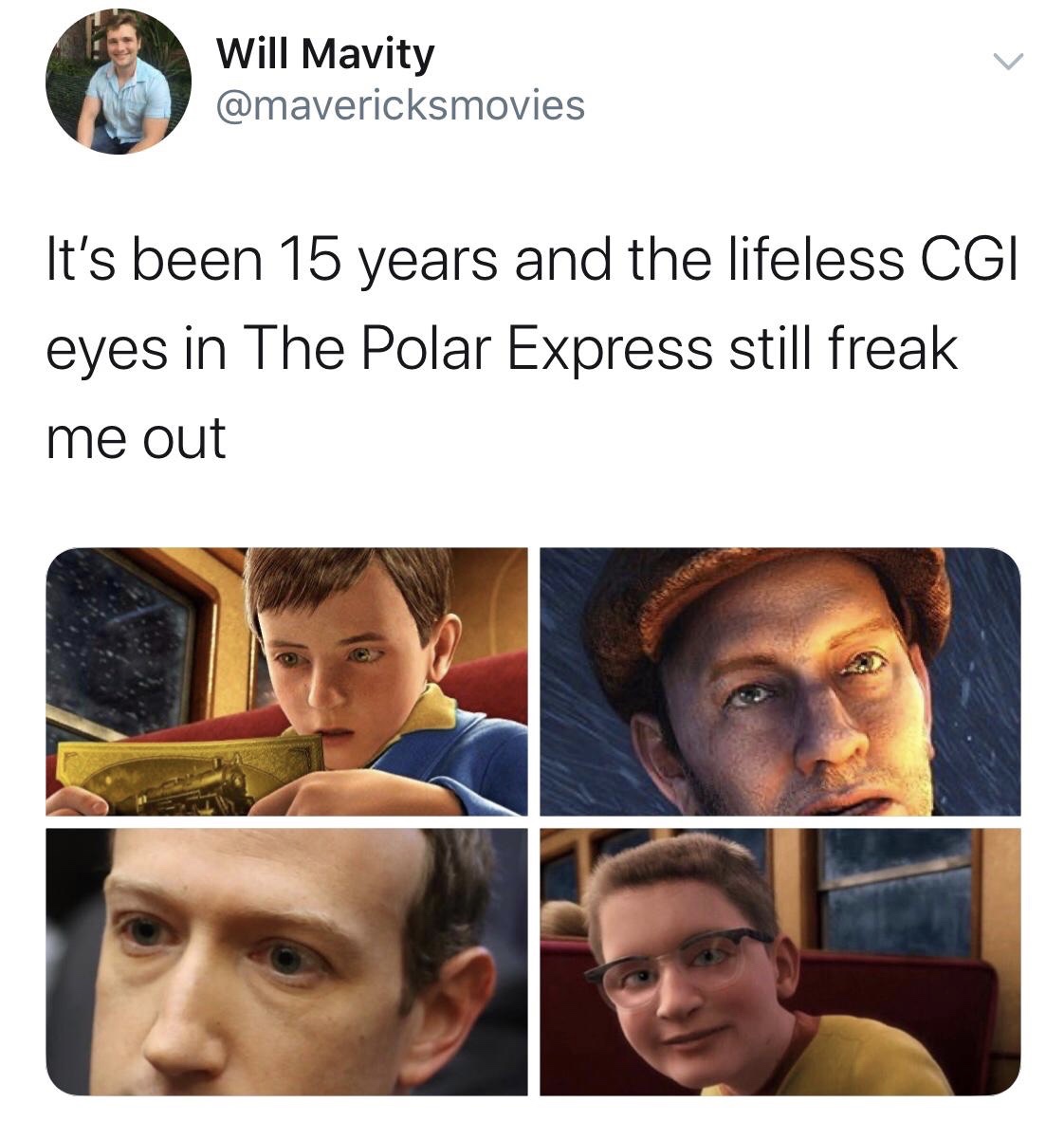 selfie - Will Mavity wim Marit movie It's been 15 years and the lifeless Cgi eyes in The Polar Express still freak me out