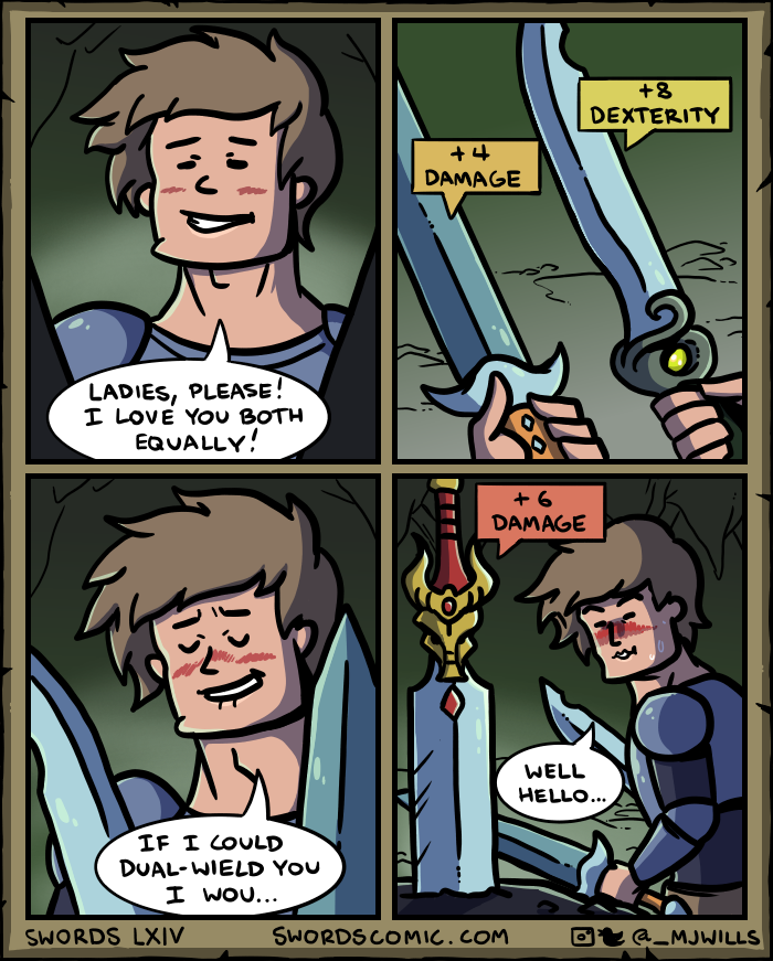comics sword dual - 8 Dexterity 4 Damage Ladies, Please! I Love You Both Equally! 6 Damage Well Hello... If I Could DualWield You I Wou... Swords Lxiv Swords Comic.Com Ol