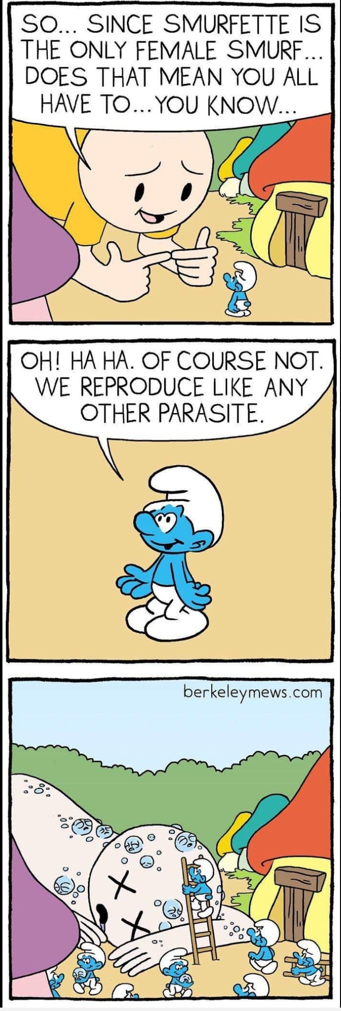 So... Since Smurfette Is The Only Female Smurf.. Does That Mean You All Have To...You Know. Oh! Haha. Of Course Not. We Reproduce Any Other Parasite. eley mews.com . Wal Mo Gu
