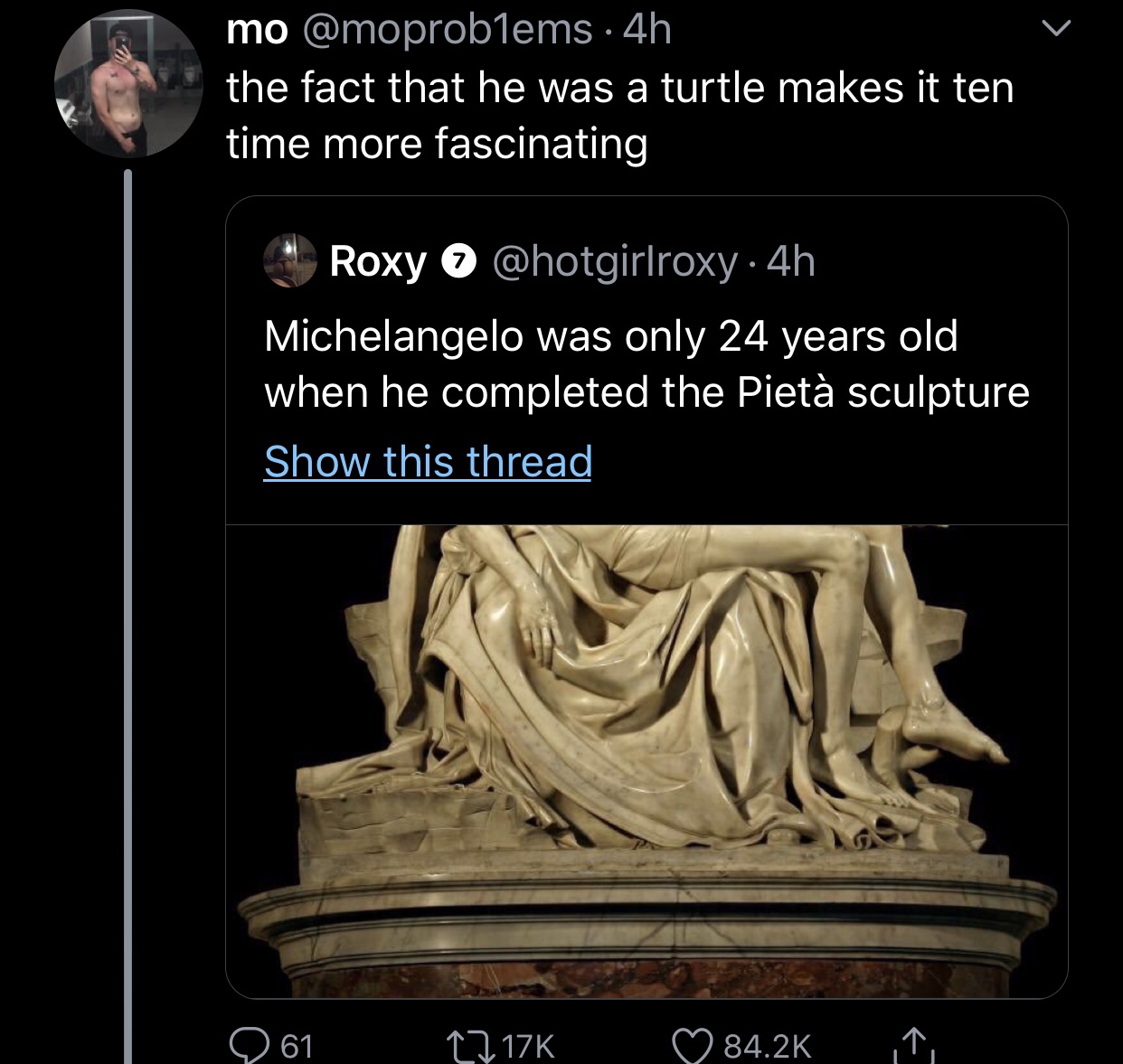 saint peter's basilica, pietà - mo 4h the fact that he was a turtle makes it ten time more fascinating Roxy 2 4h Michelangelo was only 24 years old when he completed the Piet sculpture Show this thread _
