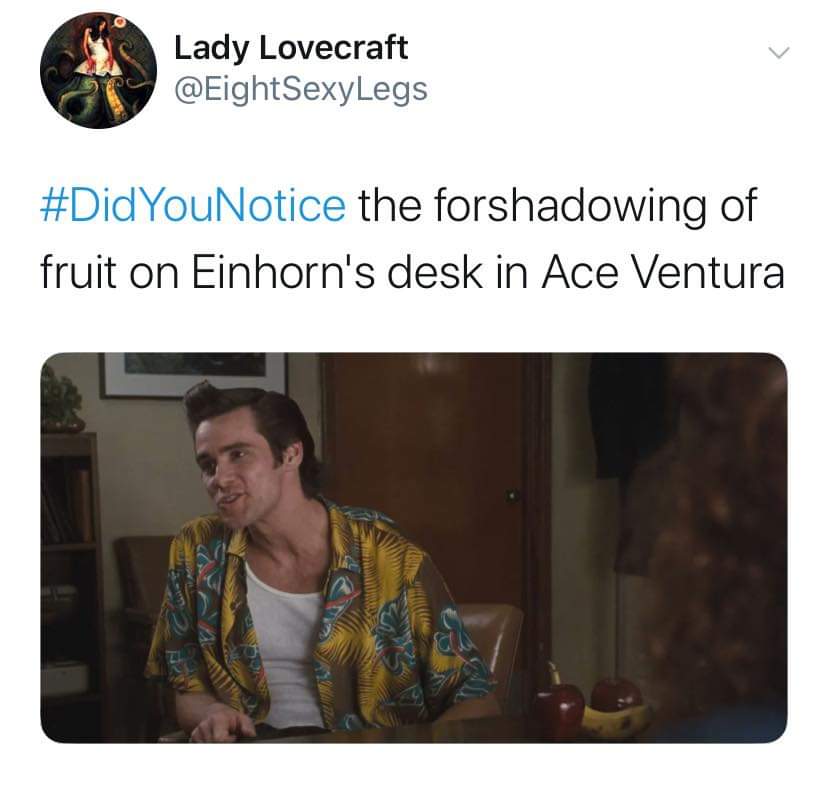 hidden things in movies - Lady Lovecraft the forshadowing of fruit on Einhorn's desk in Ace Ventura