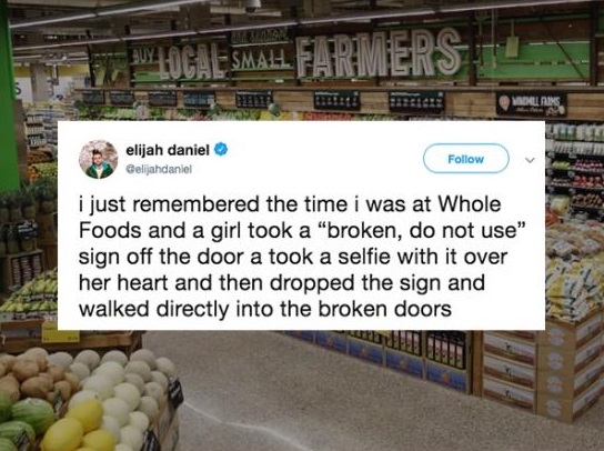 supermarket - LogaSmall Farmers Mil Ans elijah daniel Gelijahdaniel i just remembered the time i was at Whole Foods and a girl took a "broken, do not use" sign off the door a took a selfie with it over her heart and then dropped the sign and walked direct