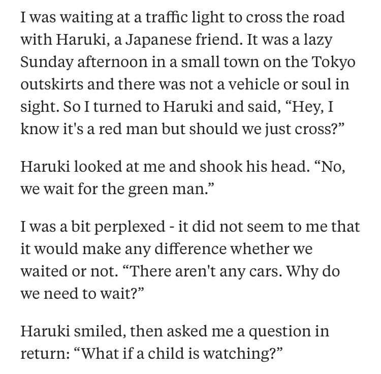 document - I was waiting at a traffic light to cross the road with Haruki, a Japanese friend. It was a lazy Sunday afternoon in a small town on the Tokyo outskirts and there was not a vehicle or soul in sight. So I turned to Haruki and said, Hey, I know i