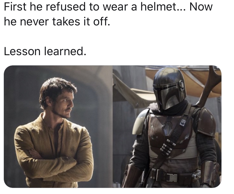 star wars mandalorian - First he refused to wear a helmet... Now he never takes it off. Lesson learned.
